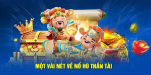 Nổ hũ Thần Tài: Khám phá trò chơi đổi thưởng hấp dẫn và cơ hội làm giàu